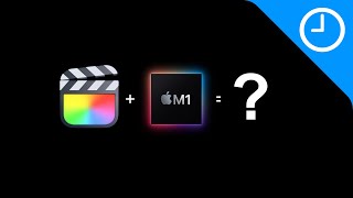 Final Cut Pro + Apple Silicon: Why you should be excited!
