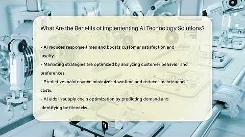 What Are the Benefits of Implementing AI Technology Solutions? - Talking Tech Trends
