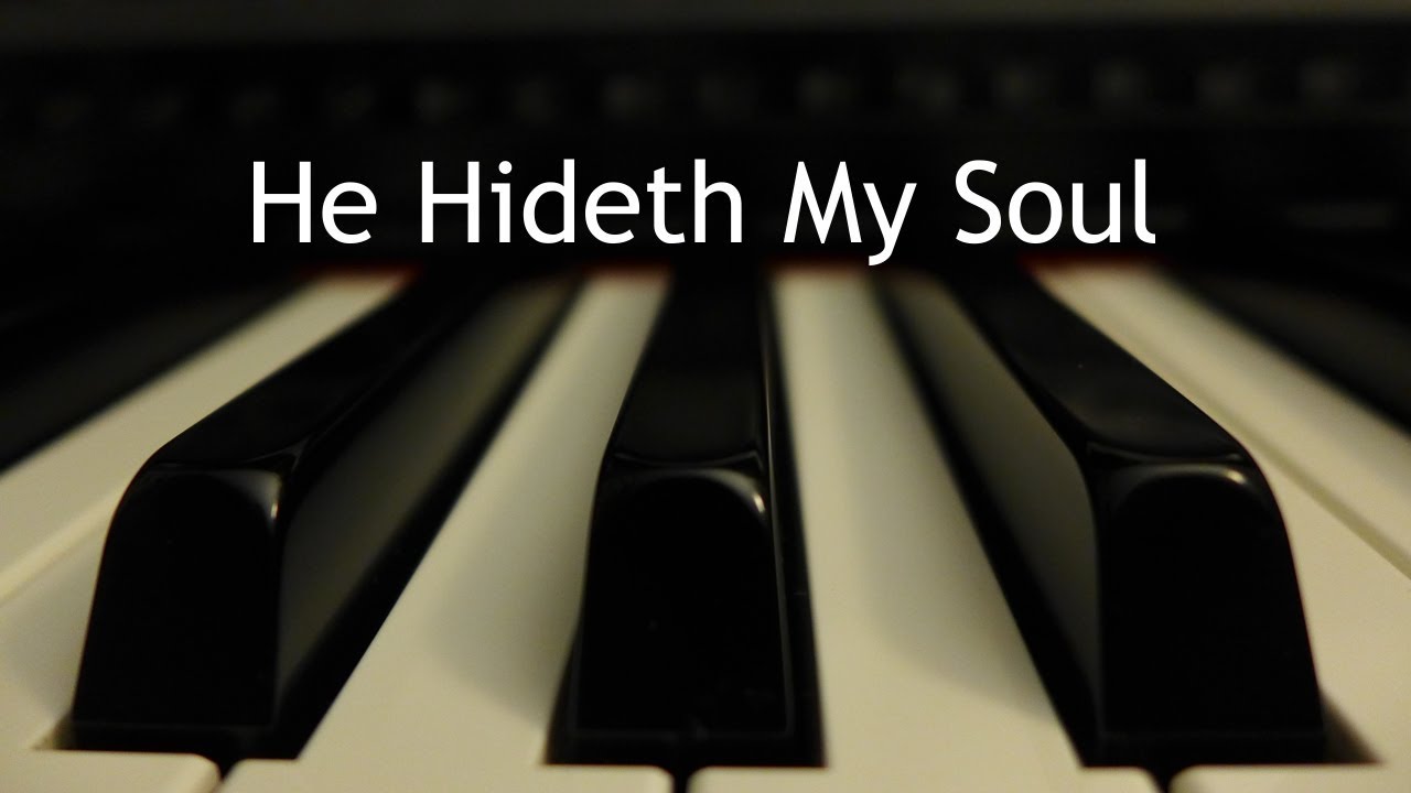 He Hideth My Soul   piano instrumental hymn with lyrics