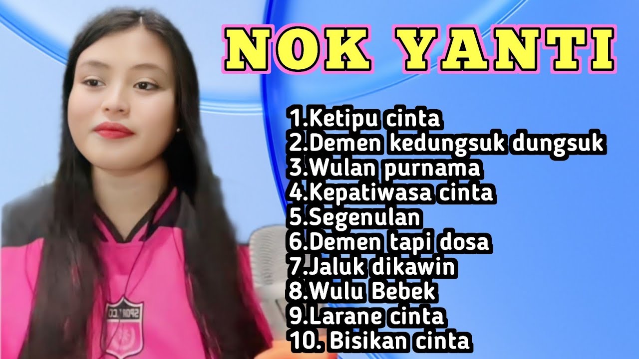 NOK YANTI FULL ALBUM TERBARU 2026 KETIPU CINTA - DEMEN TAPI DOSA
