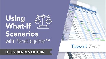 Using What-If Scenarios in PlanetTogether