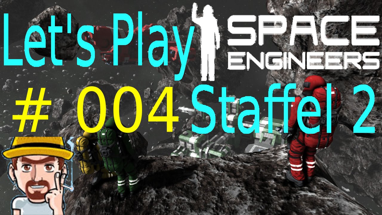 Let´s Play Space Engineers # 004 - Die erste Kaperfahrt - Deutsch HD ...