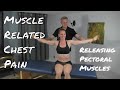 Chest Pain - Pectoral Muscle Release