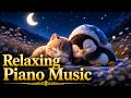 Relaxing Piano Music 🎹 Deep Sleep, Stress Relief, Healing &amp; Peaceful Relaxation