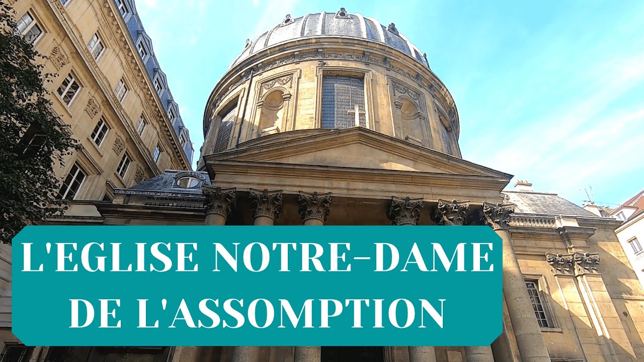 L' EGLISE NOTREDAME DE L'ASSOMPTION A PARIS YouTube