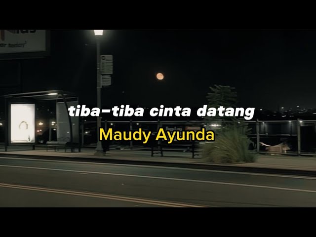 Maudy Ayunda - tiba-tiba cinta datang ( Lyrics Music Video) || viral music 2023 class=