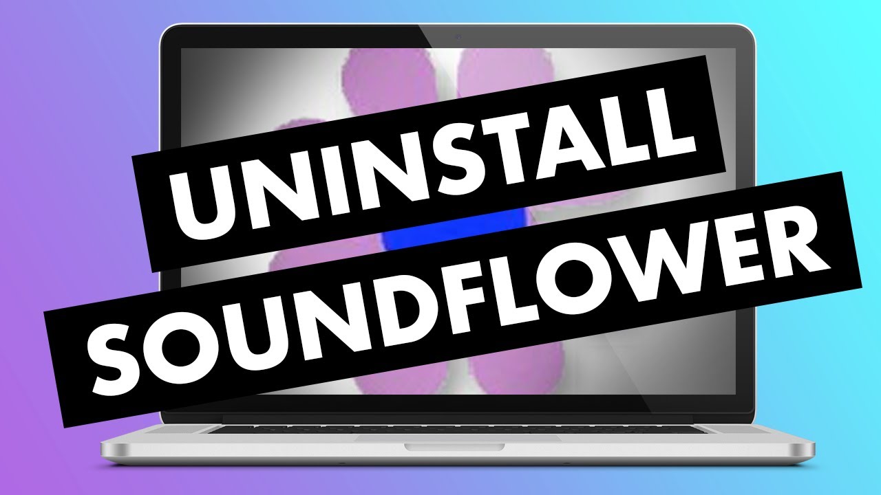 How To Uninstall Soundflower