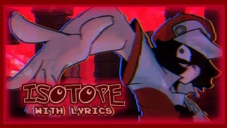 Isotope WITH LYRICS (Hypno's Lullaby Lyrical Cover) (Ft. @bigman23)