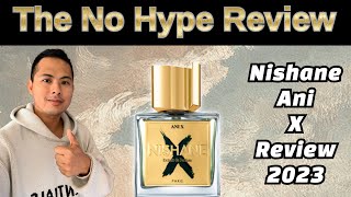 NEW NISHANE ANI X REVIEW 2023 | THE HONEST NO HYPE FRAGRANCE REVIEW
