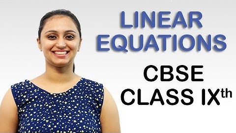 Introduction- Linear Equations, Maths Class 9th