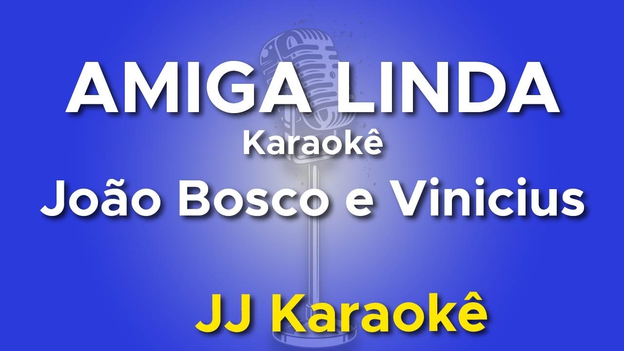 Amiga Linda - Karaokê com Segunda Voz