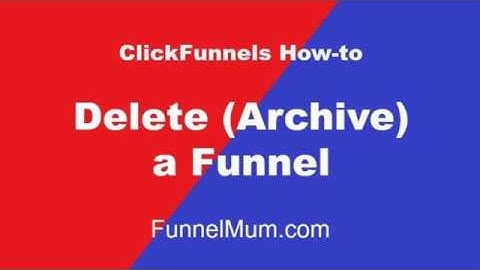 How to "delete" (archive) a ClickFunnels funnel