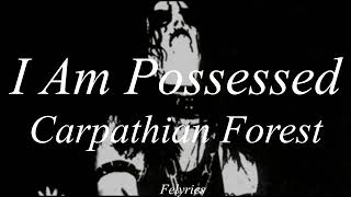Carpathian Forest-I Am Possessed (Sub Español)