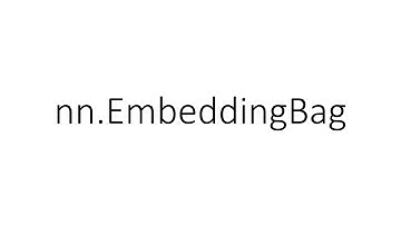 nn.EmbeddingBag in PyTorch