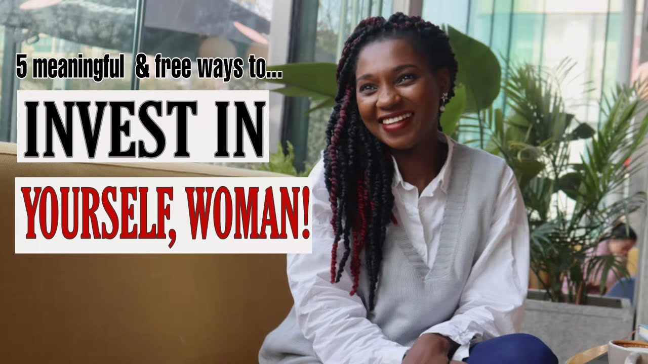 How to INVEST in YOURSELF as a WOMAN IN 2025 (for FREE) *Becoming the ...