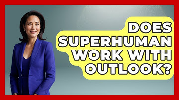 Does Superhuman Work With Outlook? - TheEmailToolbox.com