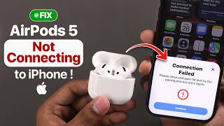 AirPods 5 won't Connect to Any iPhone? Here’s The Fix!