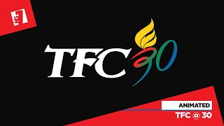 Animated: TFC at 30