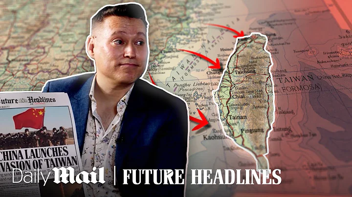 When Will China Invade Taiwan? | Future Headlines | Daily Mail