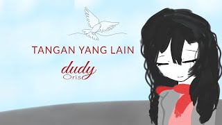 DUDY ORIS - Tangan yang Lain - Official Lyric Video