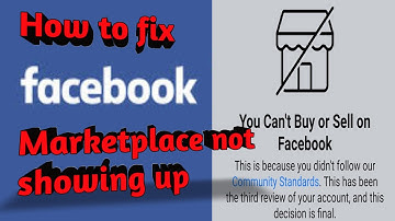 How to fix the Facebook Marketplace not showing up 2023_ You can not buy or sell on Marketplace