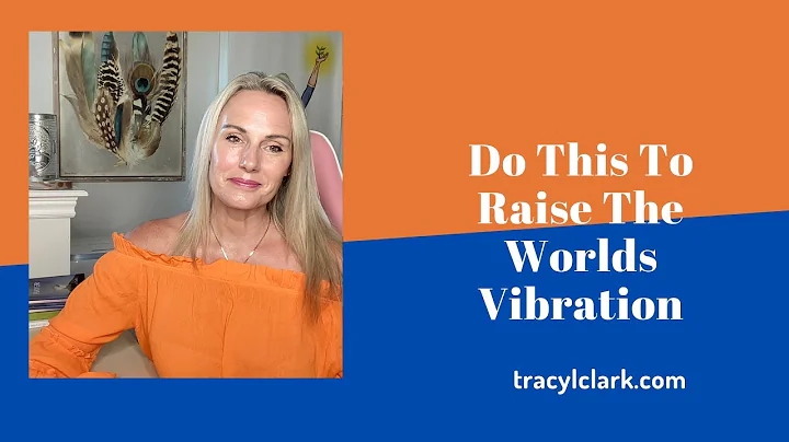 Raise The World Vibration With This !Tracy L Clark