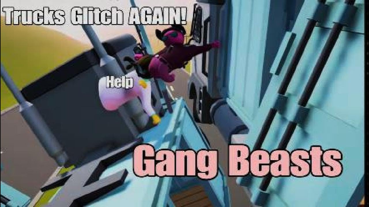 Trucks Glitch Again! - Gang Beasts Ep.4