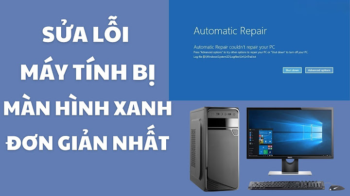 Sửa lỗi màn hình xanh trên win 10 năm 2024