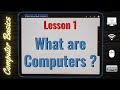 What are computers   lets learn the basics of computers