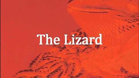 The Lizard - Intro