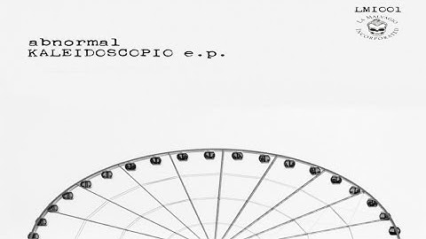 Abnormal - Kaleidoscopio - (intro)