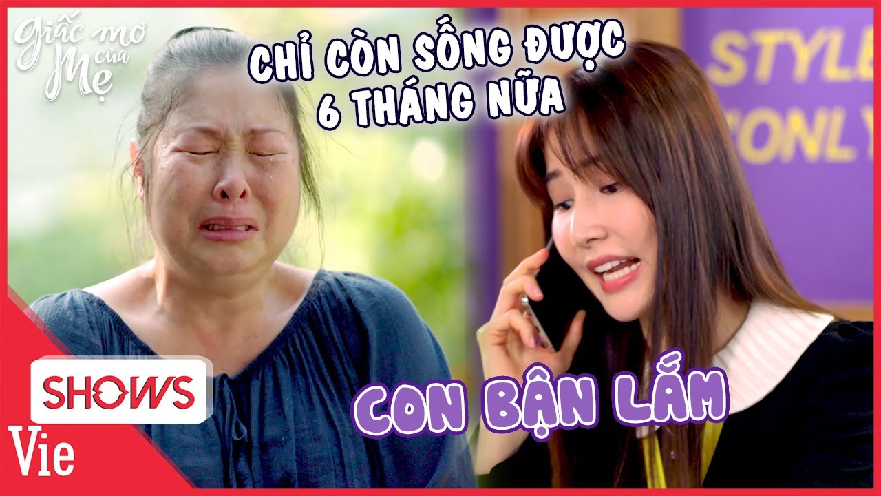 ⁣Giấc Mơ Của Mẹ Tập 70 | Bà Thanh được chuẩn đoán chỉ sống thêm 6 tháng nữa, Trà My lạnh lùng với mẹ