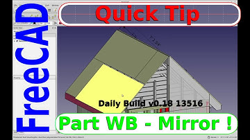 FreeCAD QuickTip Part WB Mirror - Cut your work in half ( not really )