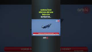 Qardaş Ölkə Bir Ilkə Imza Atdı - Bayraktar...