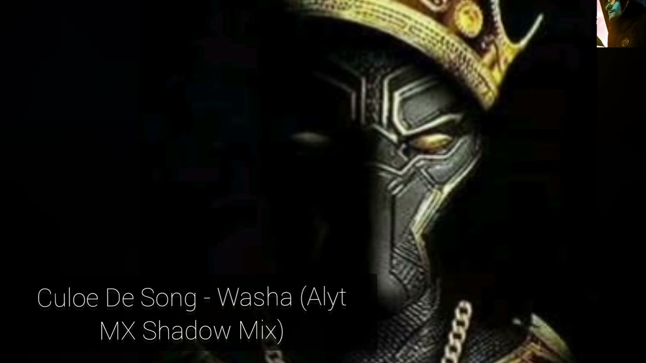 Culoe De Song - Washa (Alyt MX Shadow Mix)