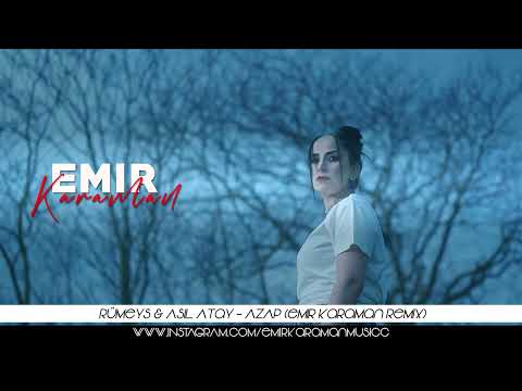 Rumeys & Asil Atay - Azap (Emir Karaman Remix) I Yaralı kalbimde bahtsız aşklar @asilataymusic