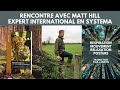 Entretien avec matt hill systema