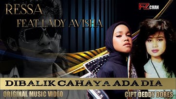 Ressa Feat Lady Avisha & Deddy Dores - Dibalik Cahaya Ada Dia //Original Music Video