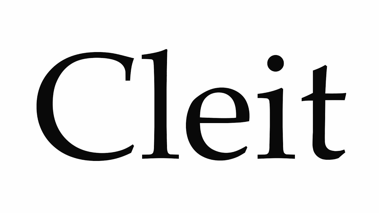 How to Pronounce Cleit - YouTube