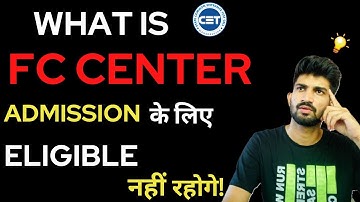 What is FC Center in CET Admission Process 2023 | FC Center kya hota hai ?