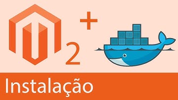 Instalando Magento 2 + Docker