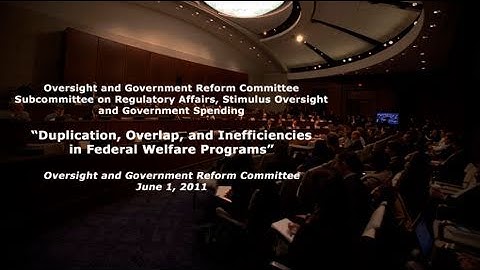 "Duplication, Overlap, and Inefficiencies in Federal Welfare Programs" Part 2