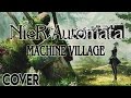 NieR : Automata - Machine Village (Pascal&#39;s Village) [Choirs ver. cover]