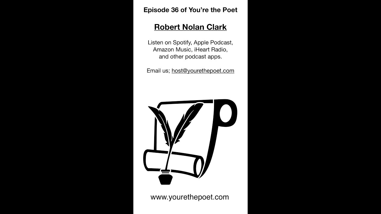 You're the Poet Episode 36 Promo- Robert Nolan Clark