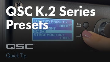 QSC K.2 Series Presets - Quick Tip