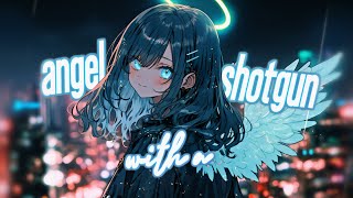 Nightcore - Angel With A Shotgun (Lyrics)