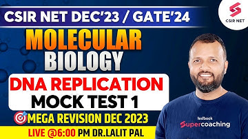 CSIR NET Dec 2023 | GATE 24 | Molecular biology Eukaryotic DNA Replication Mock Test | Dr. Lalit Pal