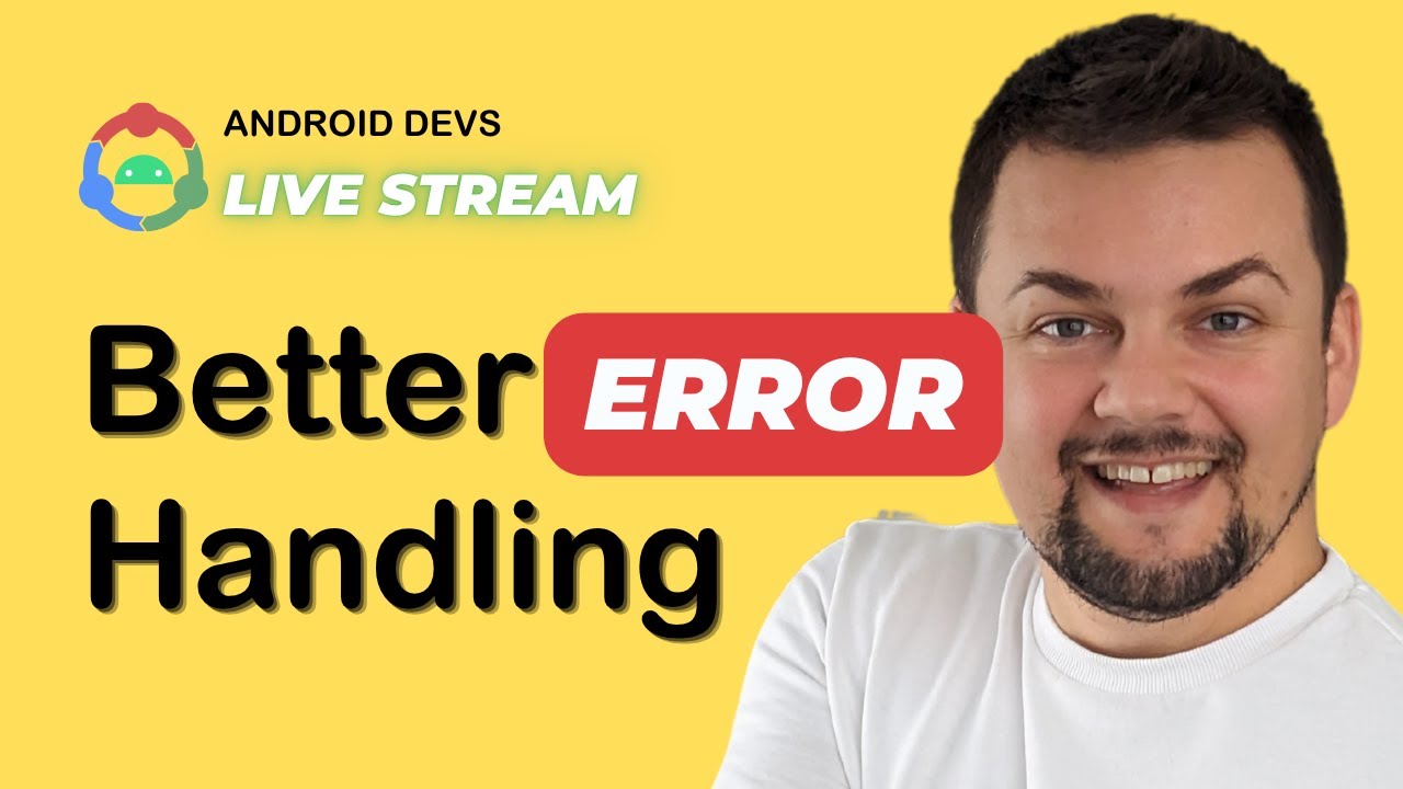 Android Devs Live Stream - How To Handle Errors Well - YouTube