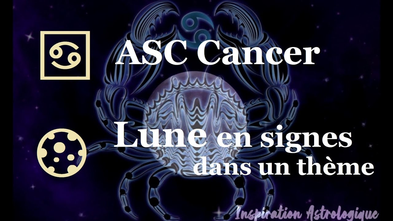 ♋︎🌕 L'Ascendant Cancer & la Lune en Signes dans un thème🌟