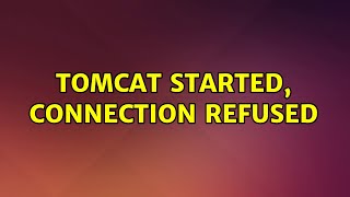 Ubuntu: Tomcat started, connection refused